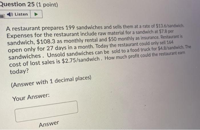 Question 25 (1 point) Listen A restaurant