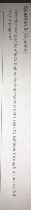 Question 3 (10 points) Describe two specific