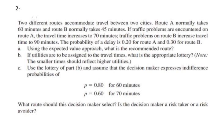 2- Two different routes accommodate travel