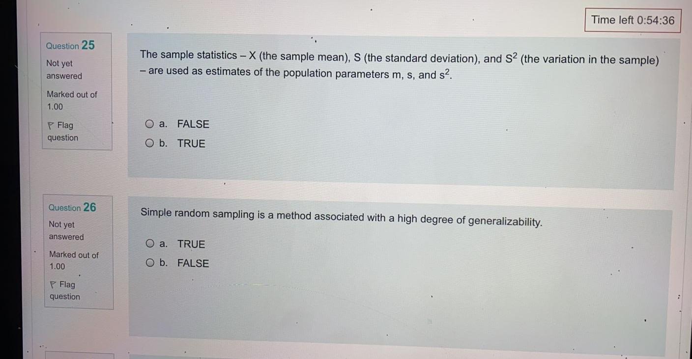 Time left 0:54:36 Question 25 Not yet The sample
