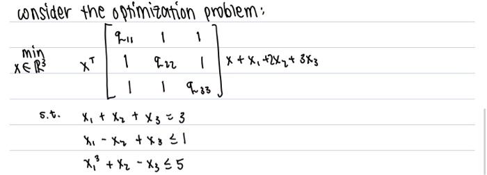 consider the optimization problem: 1 1 min 1 XT