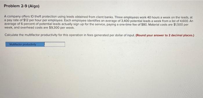 Problem 2-9 (Algo) A company offers ID theft
