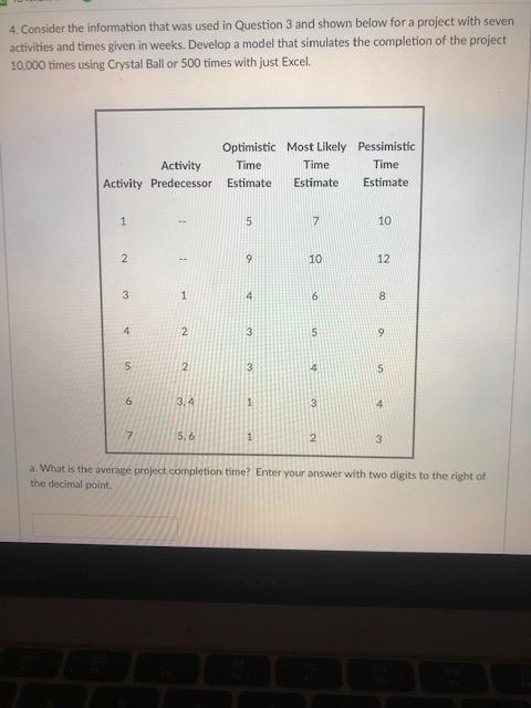 B Pessimistic Time Estimate Activity Predecessor