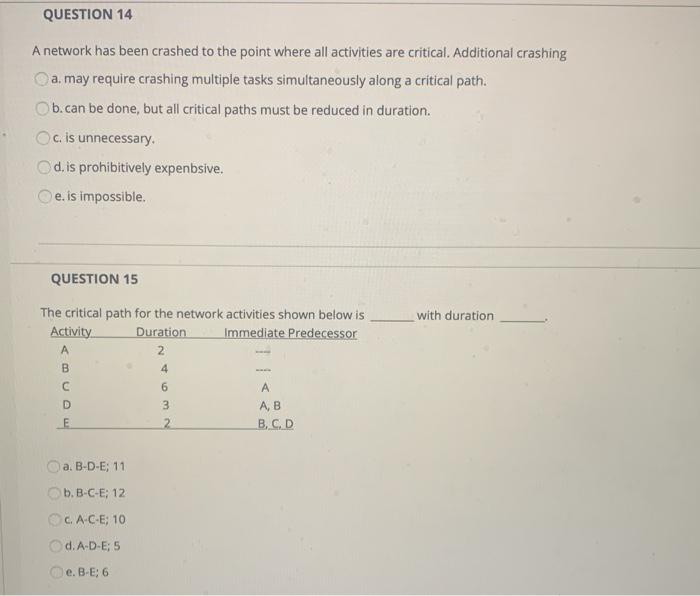 QUESTION 11 The critical path for the network