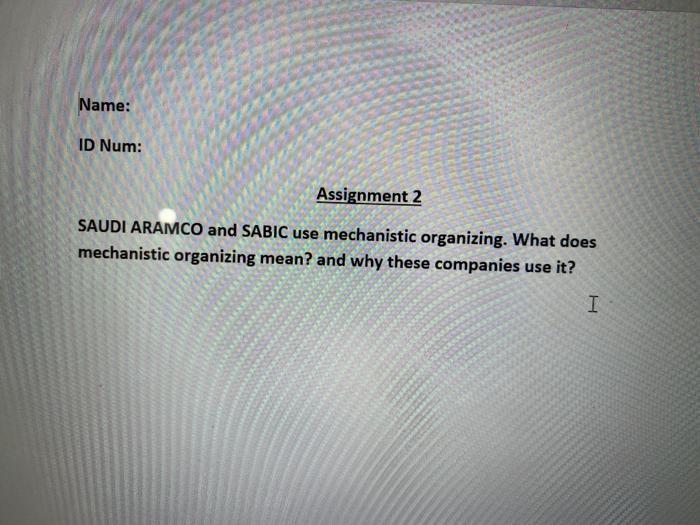 Name: ID Num: Assignment 2 SAUDI ARAMCO and SABIC