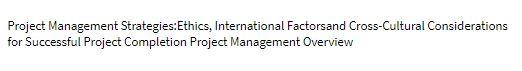 Project Management Strategies:Ethics,