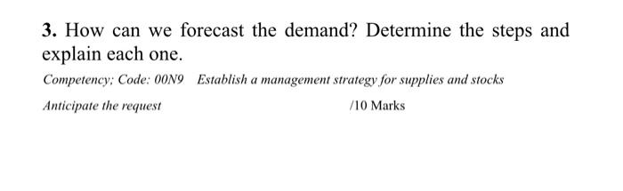 3. How can we forecast the demand? Determine the