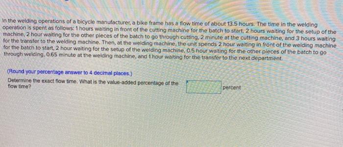 In the welding operations of a bicycle