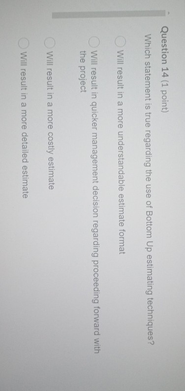 Question 14 (1 point) Which statement is true