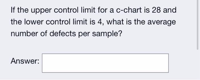 If the upper control limit for a c-chart is 28