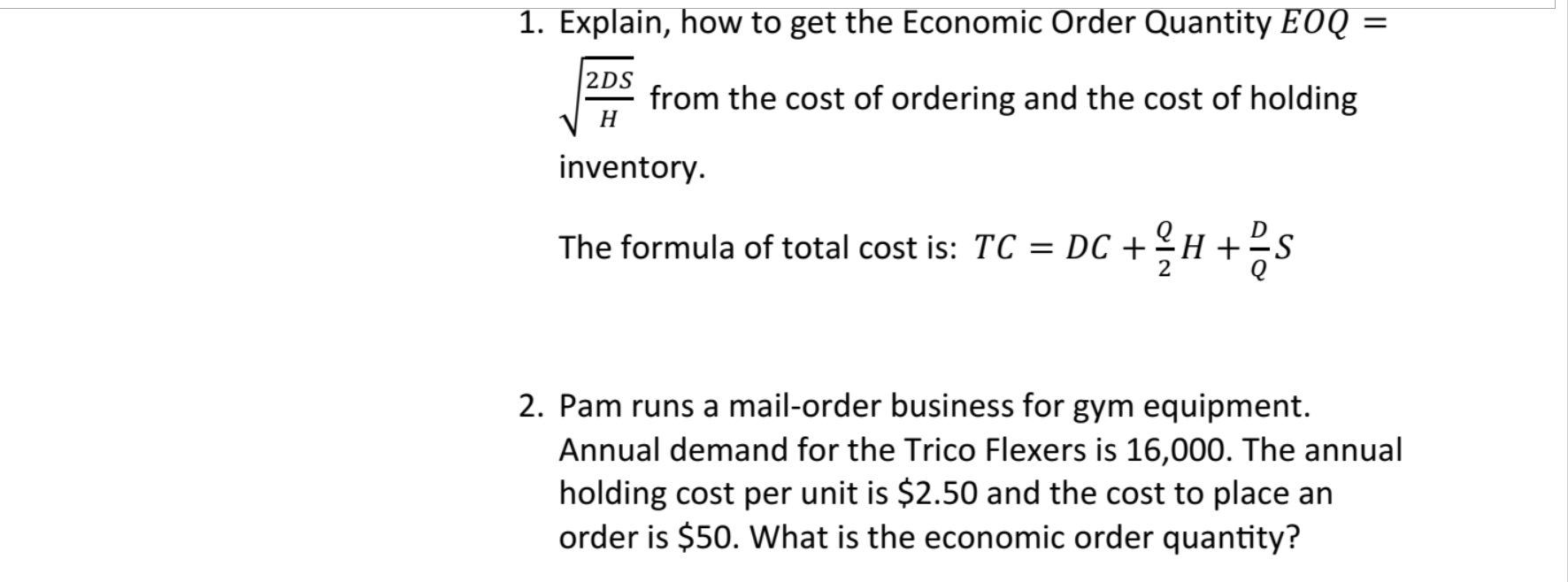 1. Explain, how to get the Economic Order