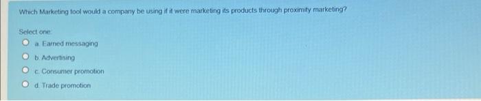 Which Marketing tool would a company be using if