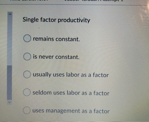 Single factor productivity remains constant. is