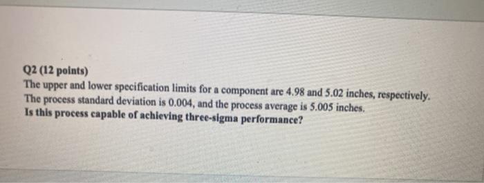 Q2 (12 points) The upper and lower specification