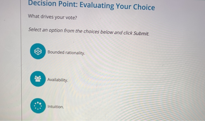 Decision Point: Evaluating Your Choice What