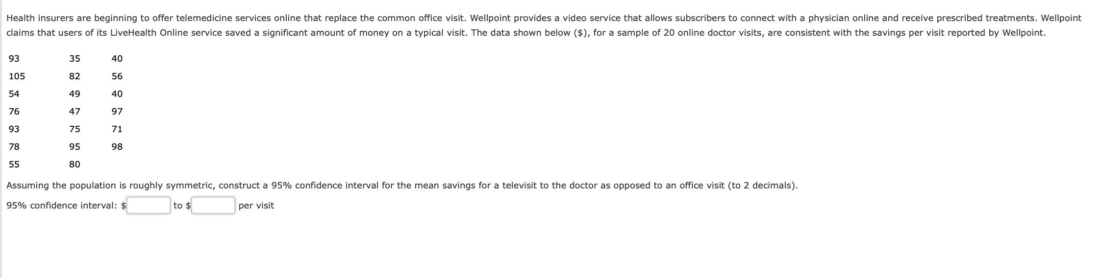 95\% confidence interval: $ to $ per visit