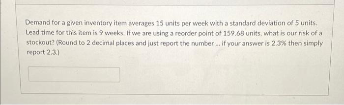 Demand for a given inventory item averages 15
