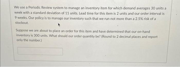 Demand for a given inventory item averages 15
