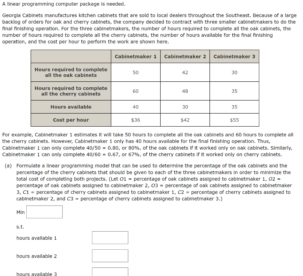 A linear programming computer package is needed.