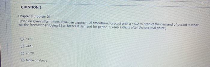 QUESTION 1 Chapter 3 problem 21 Based on given