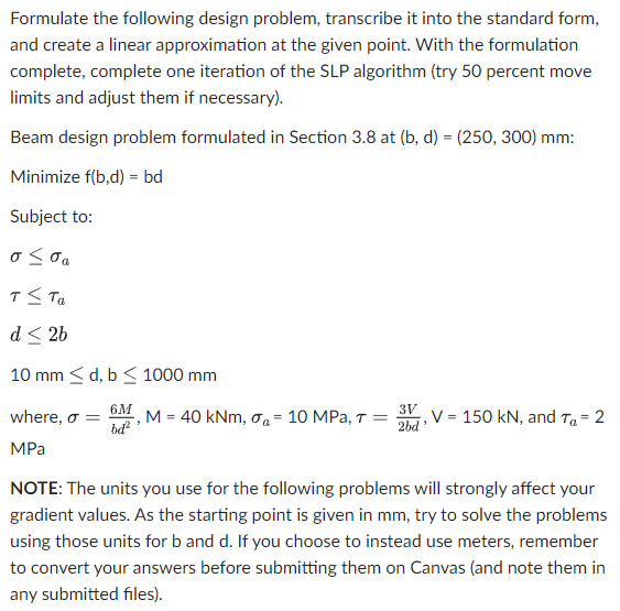 Formulate the following design problem,
