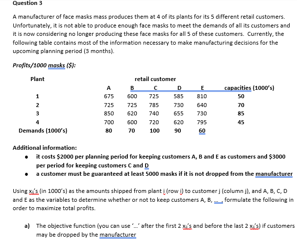 Question 3 A manufacturer of face masks mass