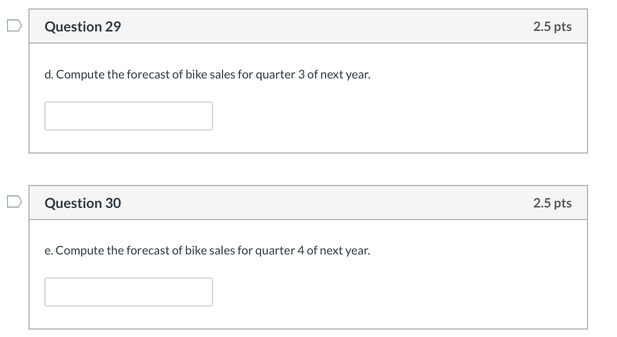 ^"Bike Sales" Question 26 2 pts records quarterly