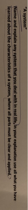name and explain any system that you deal with in
