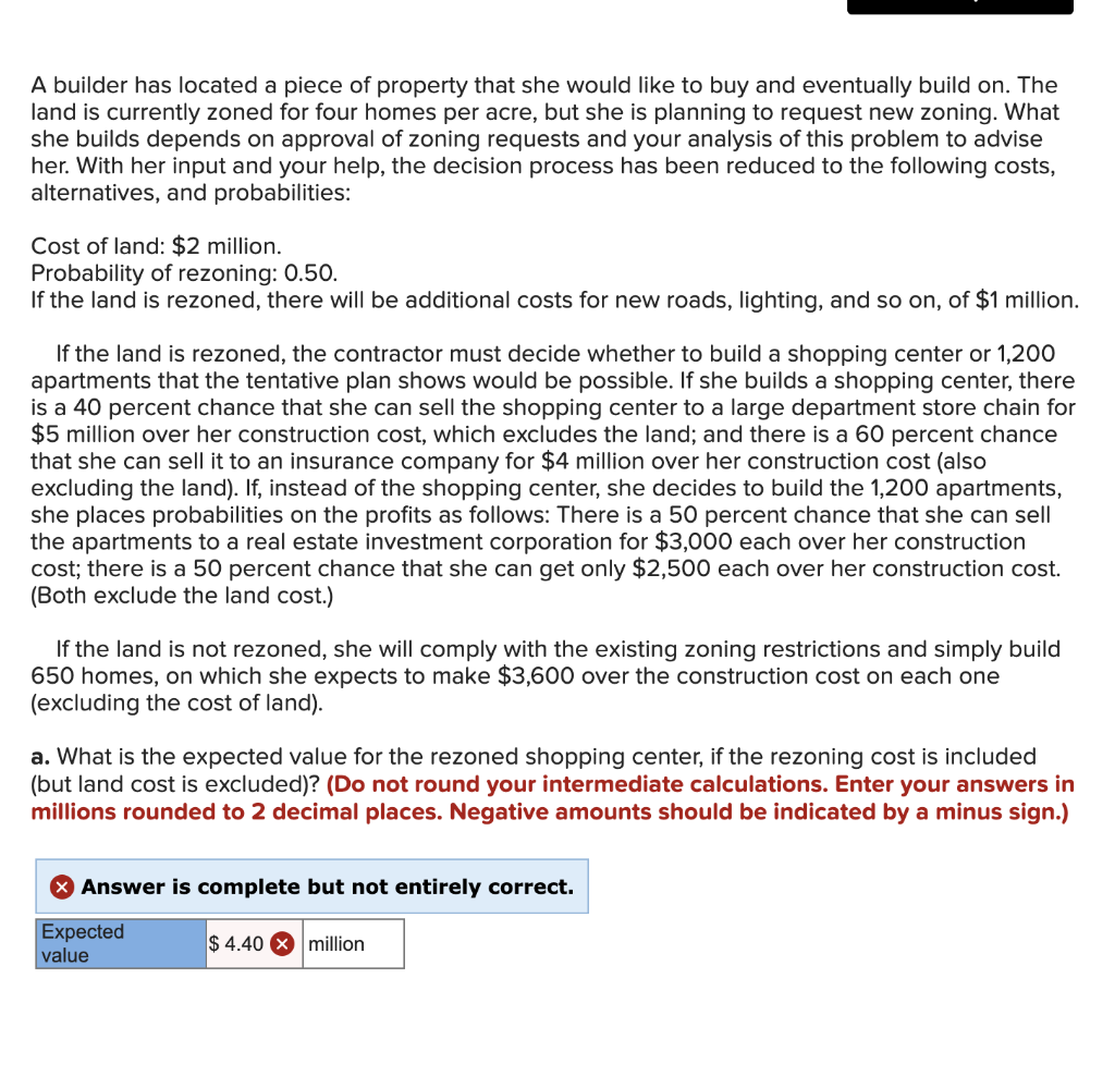 A builder has located a piece of property that