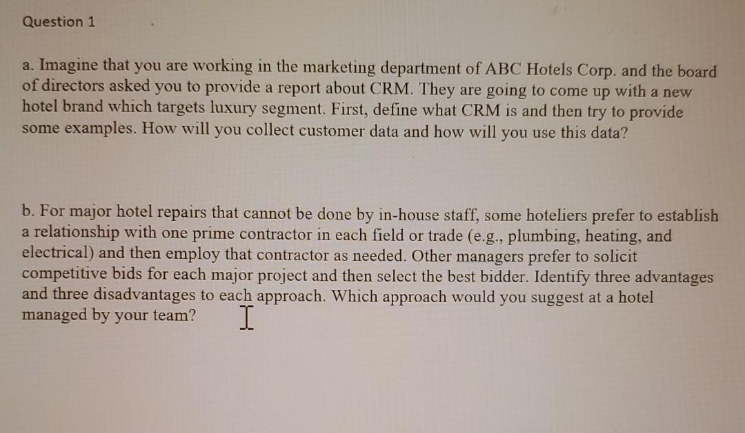 Question 1 a. Imagine that you are working in the