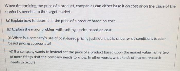 When determining the price of a product,