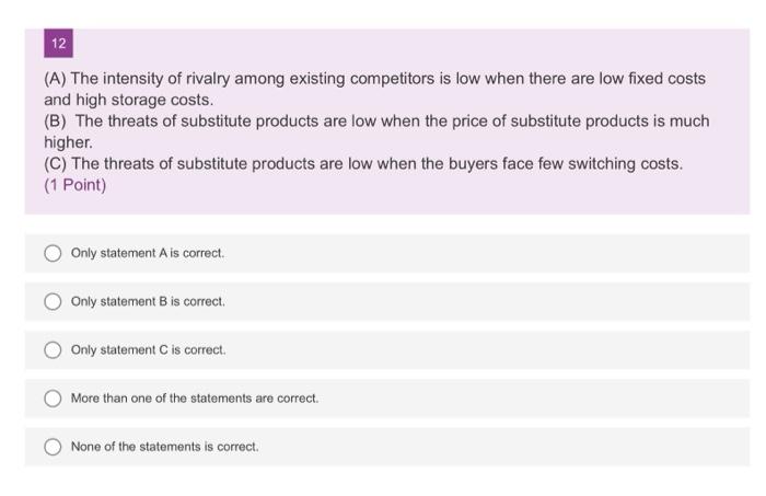 12 (A) The intensity of rivalry among existing