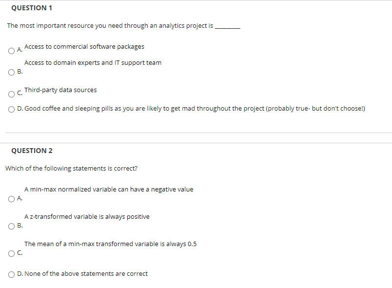 QUESTION 1 The most important resource you need