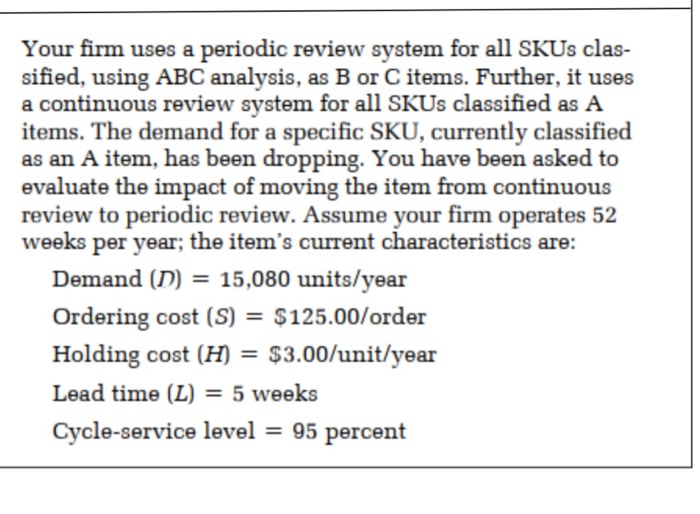 Your firm uses a periodic review system for all