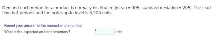 Demand each period for a product is normally