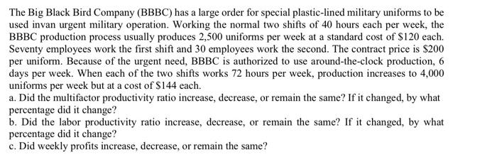 The Big Black Bird Company (BBBC) has a large