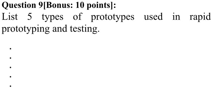 Question 9[Bonus: 10 points]: List 5 types of