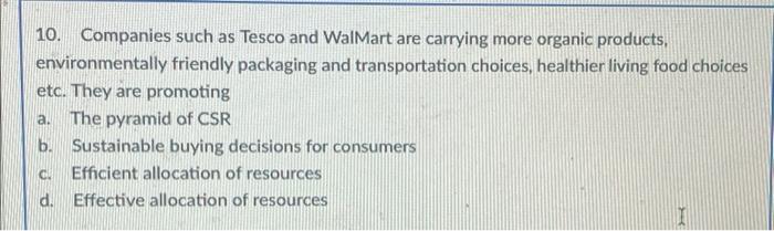 10. Companies such as Tesco and WalMart are