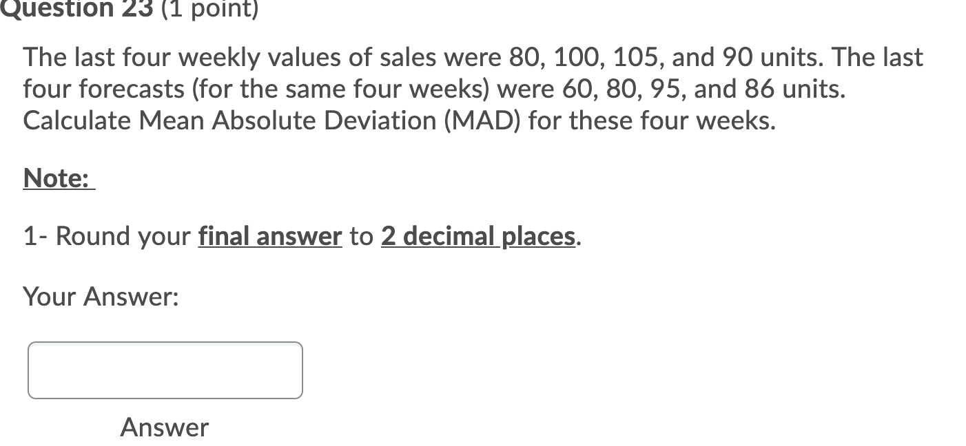 Question 23 (1 point) The last four weekly values