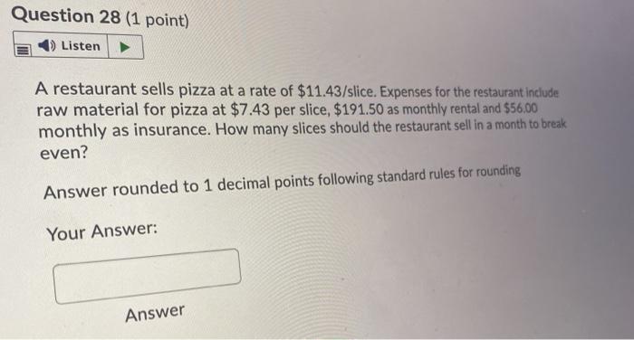 Question 28 (1 point) Listen A restaurant sells
