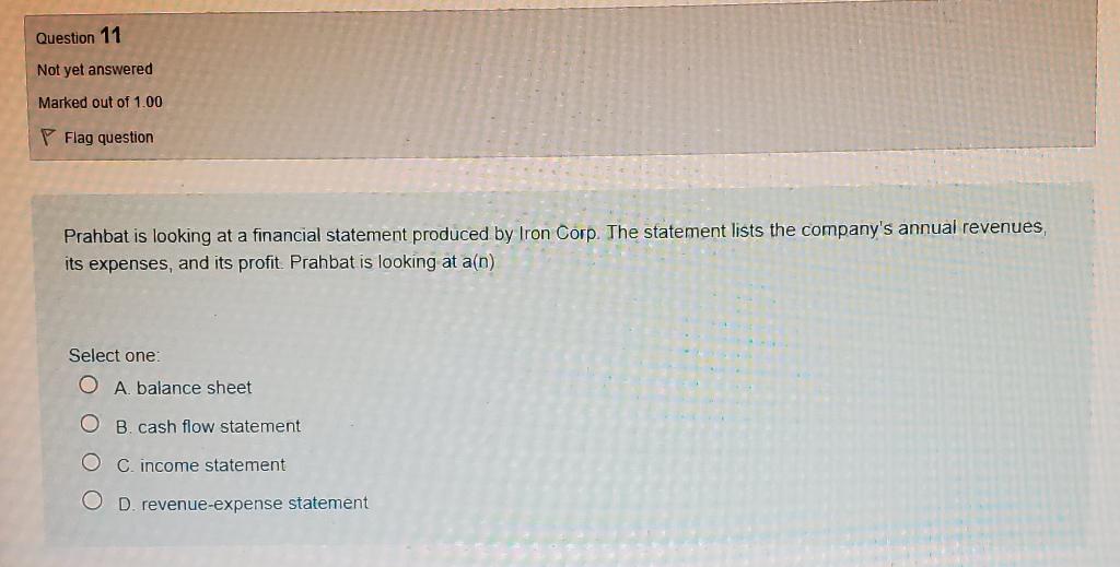 Question 11 Not yet answered Marked out of 1.00