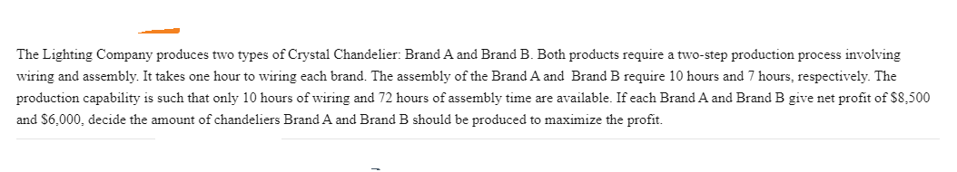 The Lighting Company produces two types of