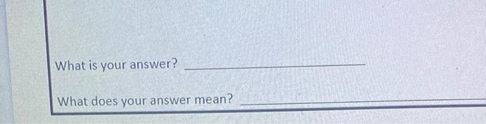 ANSWER ACCORDINGLY THIS IS ONE COMPLETE PROBLEM: