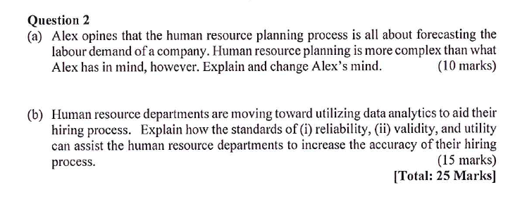 Question 2 (a) Alex opines that the human