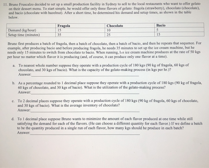 11. Bruno Fruscalzo decided to set up a small