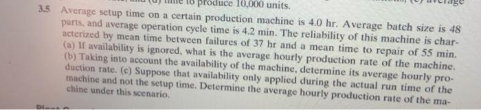 produce 10.000 units. 3.5 Average setup time on a