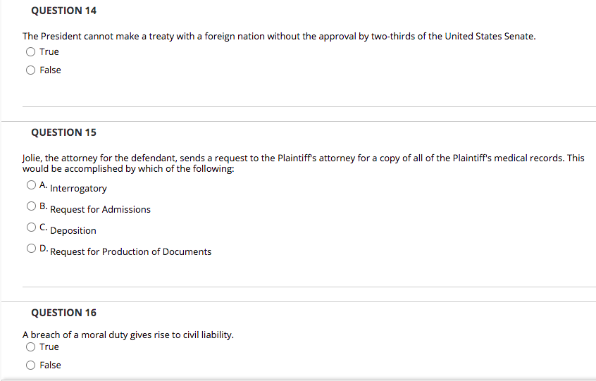 QUESTION 14 The President cannot make a treaty