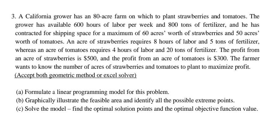 3. A California grower has an 80 -acre farm on
