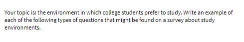 Your topic is: the environment in which college