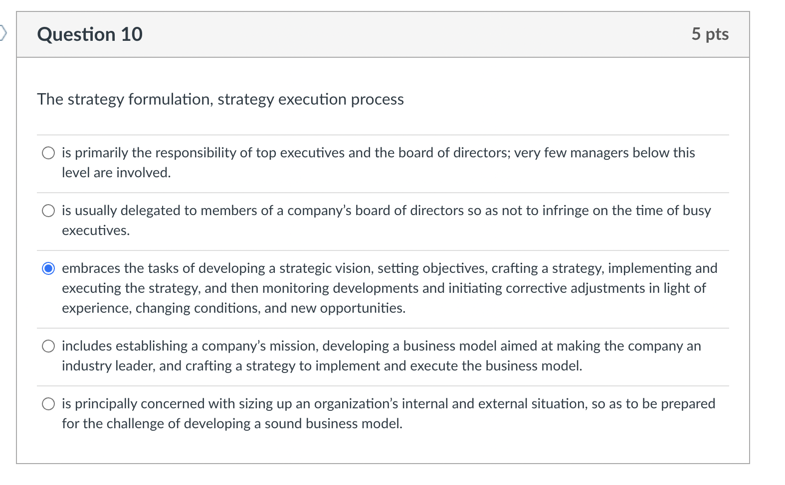 Question 10 5 pts The strategy formulation,